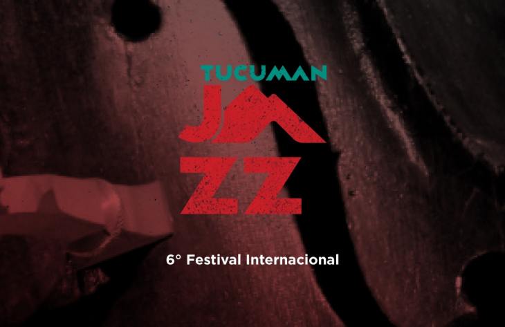 6ª edición del Festival Internacional Tucumán Jazz