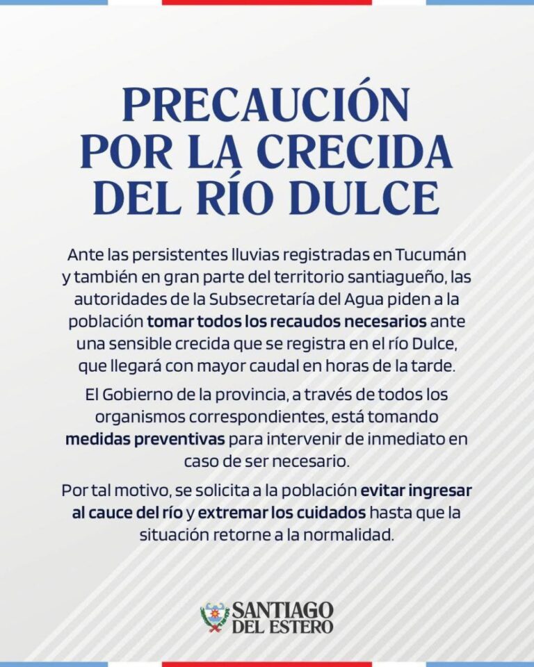 Precaución por crecida del Río Dulce